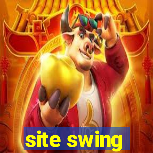 site swing